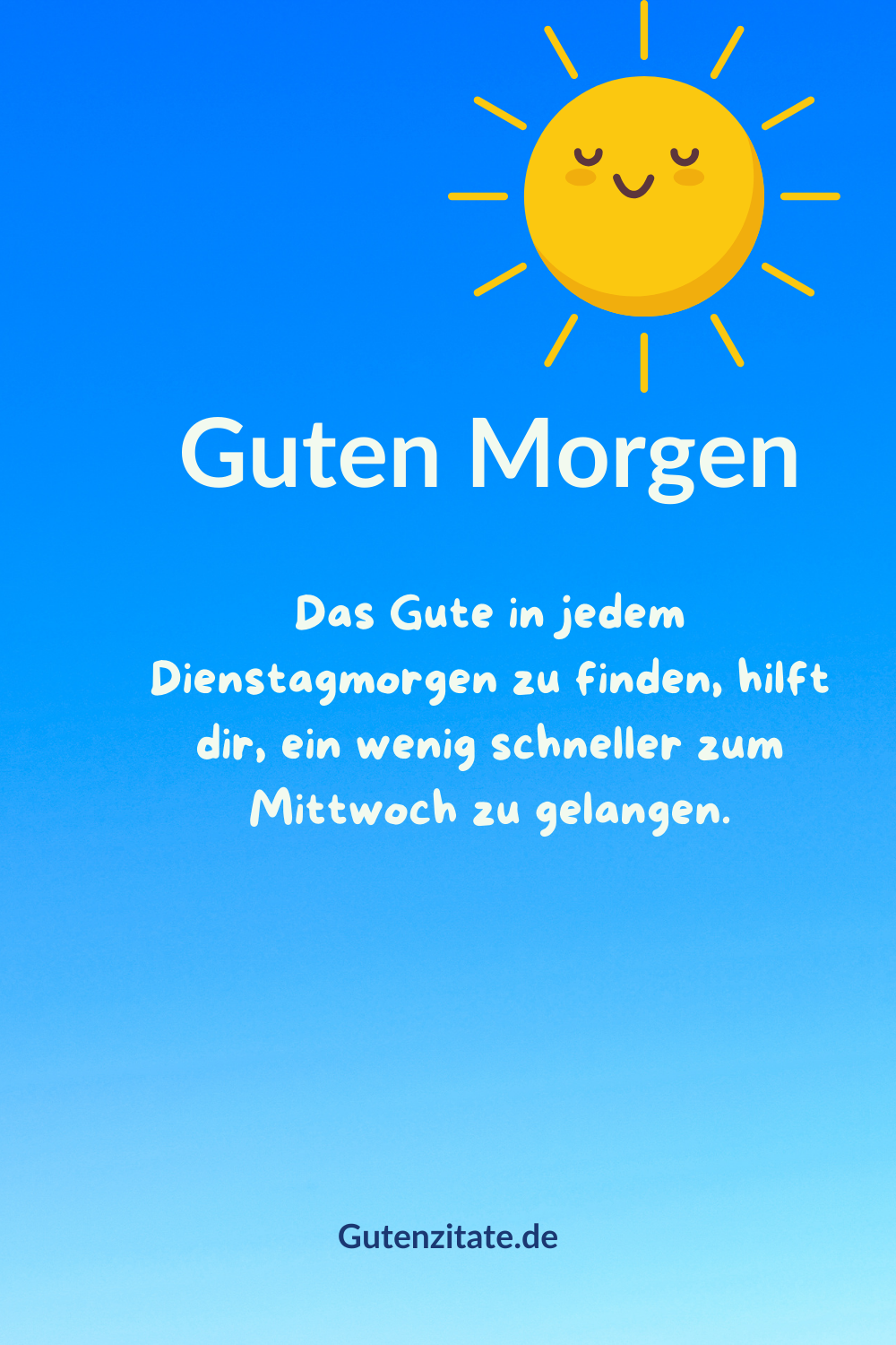Guten Dienstag Bilder, Sprüche & GIFs zum Dienstag Guten zitate